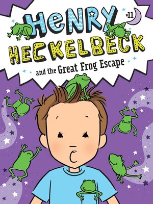 cover image of Henry Heckelbeck and the Great Frog Escape